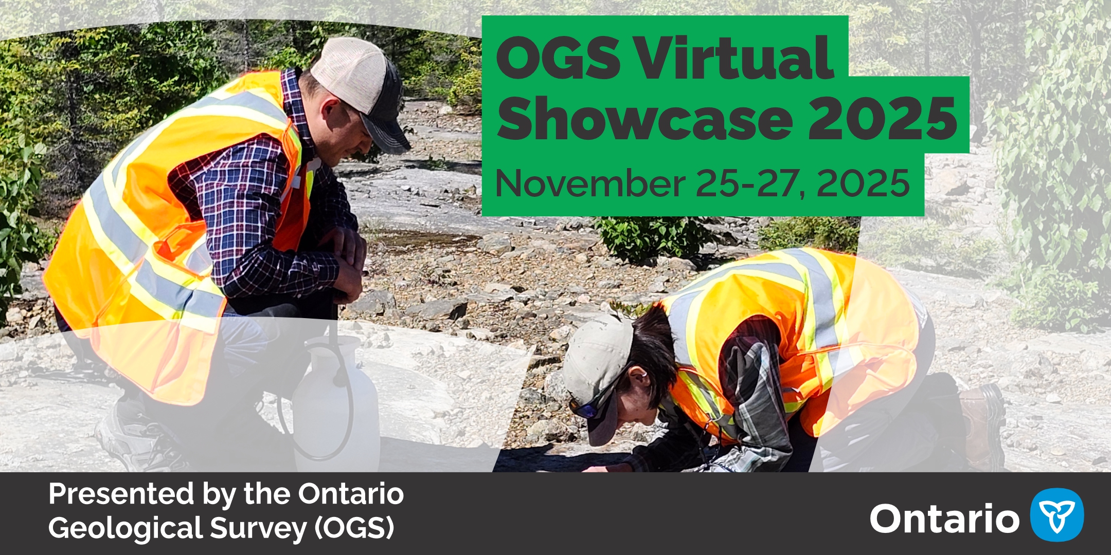 Two OGS student field assistants wearing high-visibility vests measure striations on a rocky outcrop. The banner text reads “OGS Virtual Showcase 2025, November 25–27, 2025,” with the Government of Ontario logo and tagline “Presented by the Ontario Geological Survey (OGS).