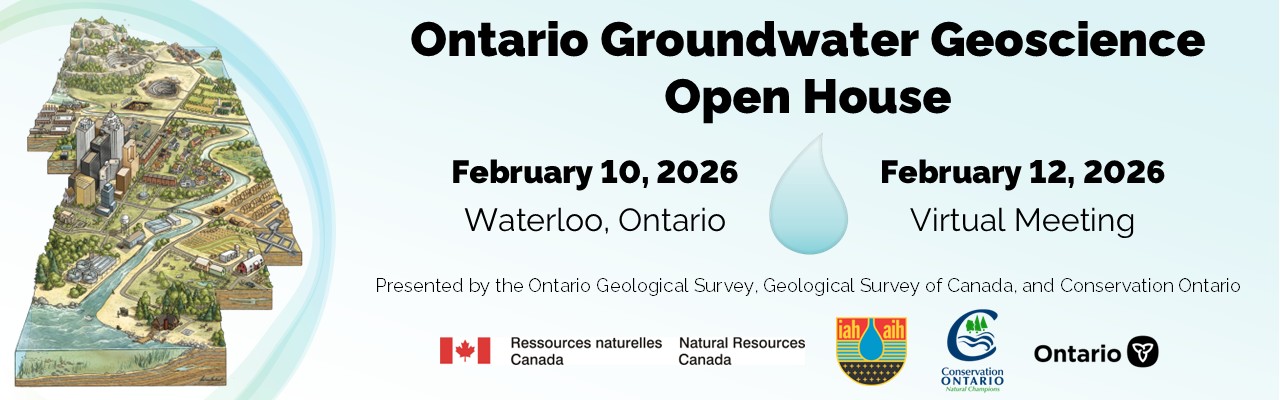 Banner for the Ontario Groundwater Geoscience Open House. It shows an illustrated landscape with urban buildings, farmland, rivers, and forests on the left. Event details are on the right: “Ontario Groundwater Geoscience Open House,” February 10, 2026 – Waterloo, Ontario, and February 12, 2026 – Virtual Meeting. A blue water droplet is between the dates. Text below reads: “Presented by the Ontario Geological Survey, Geological Survey of Canada, and Conservation Ontario.” Logos for Natural Resources Canada, International Association of Hydrogeologists,  Conservation Ontario, and Ontario Government appear at the bottom.